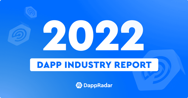 Dapp Industry Report of 2022 from DappRadar