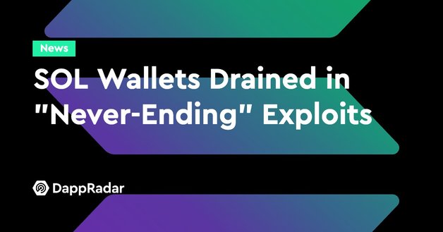 sol wallets drained in "never-ending" exploit