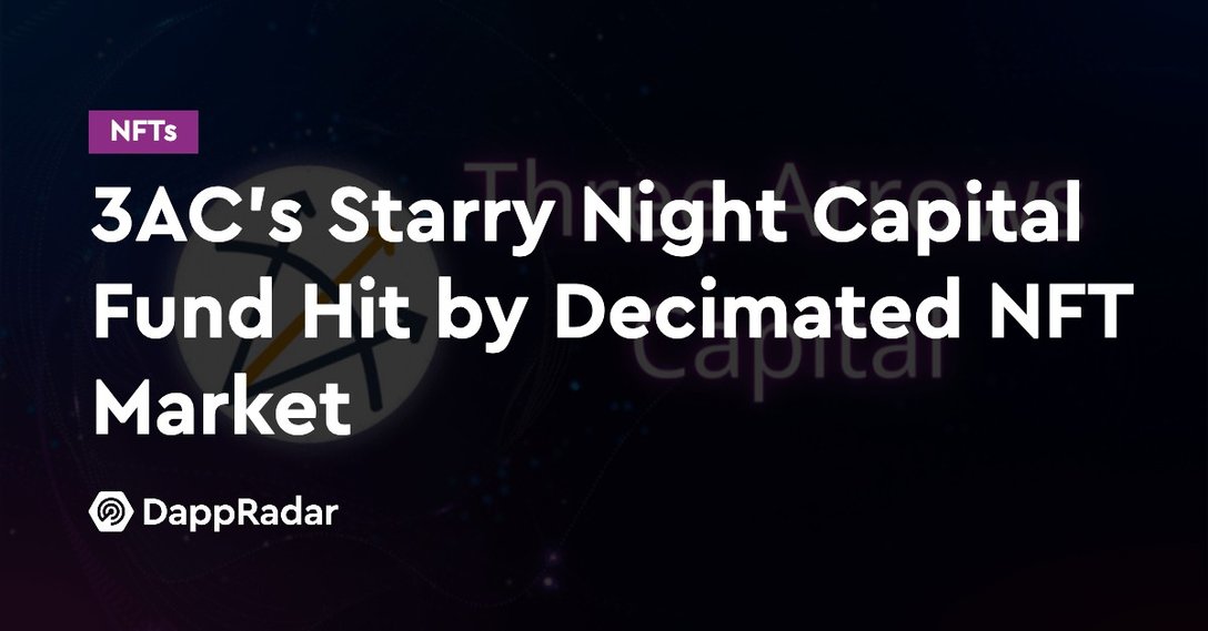 3ac's starry night fund capital fund hit by decimated nft market