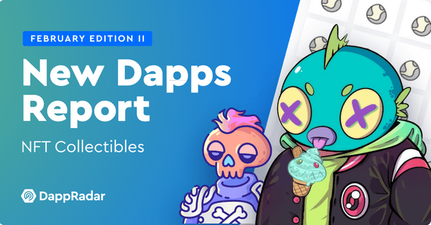 dappradar.com-new-dapps-report-nft-collectibles-february-ii-2022