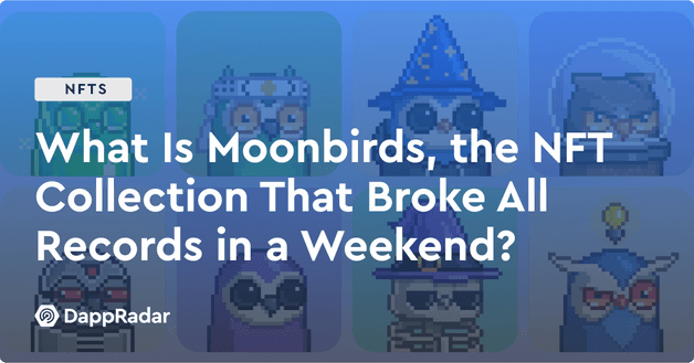 what is Moonbirds the NFT Collection That Broke All Records in a Weekend?