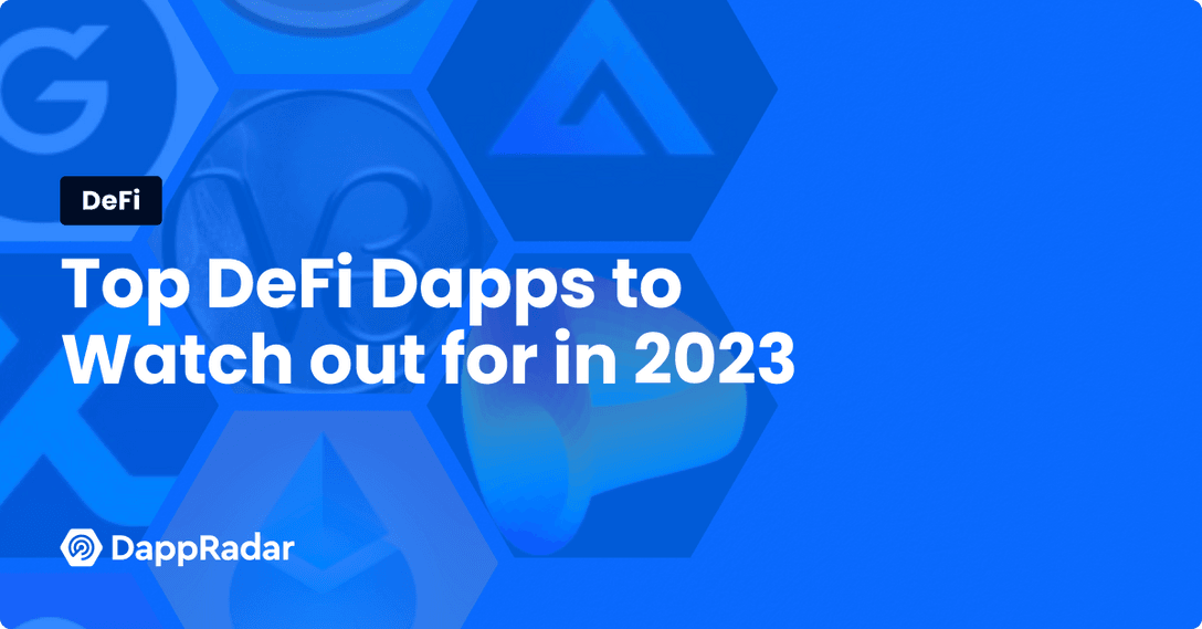 Top DeFi Dapps to Watch out for in 2023
