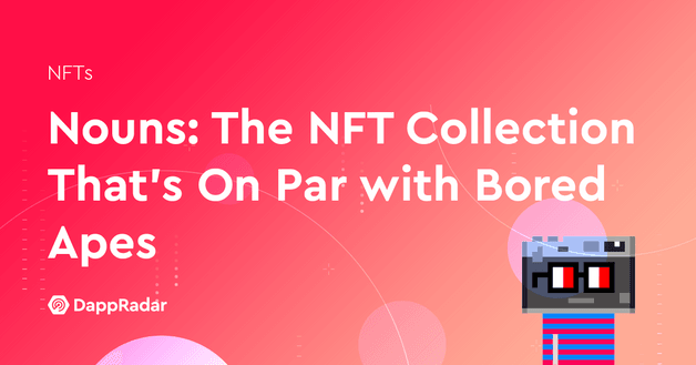 Nouns: The NFT Collection That's On Par with Bored Apes