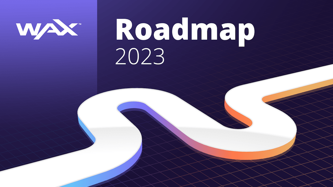 wax roadmap