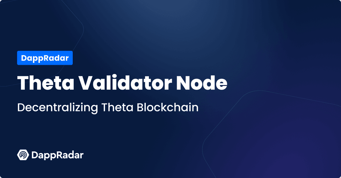theta blockchain network node validator dappradar