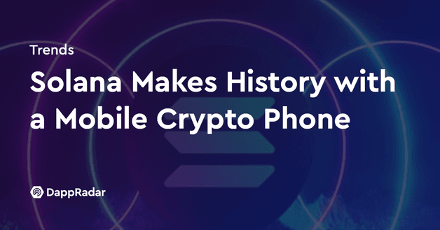 Solana Makes History with a Mobile Crypto Phone