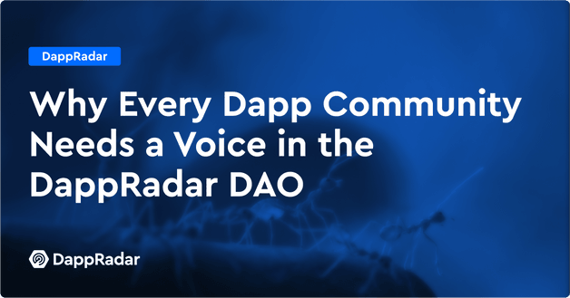 Why Every Dapp Community Needs a Voice in the DappRadar DAO