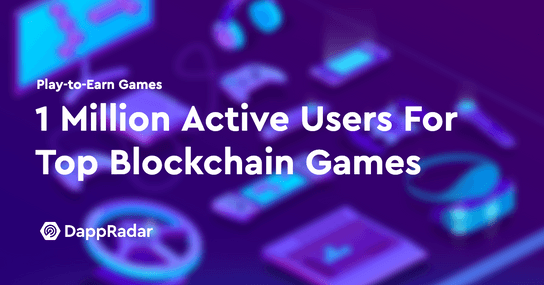 1 Million Active Users For Top Blockchain Games