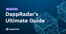 What Is A Blockchain? DappRadar’s Ultimate Guide