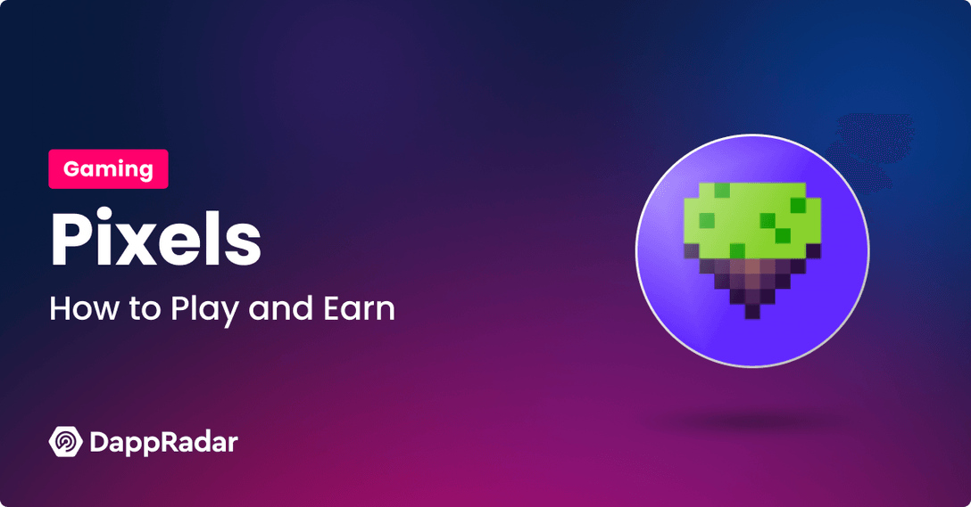 How to Play and Earn Game Pixels