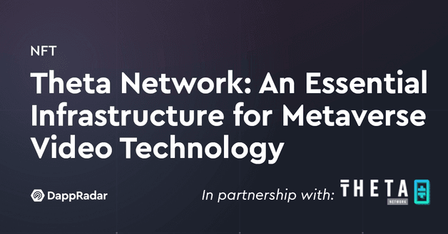Theta Network: An Essential Infrastructure for Metaverse Video Technology