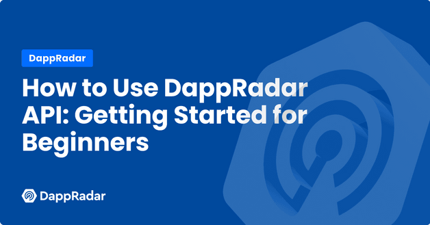 DappRadar API for beginners