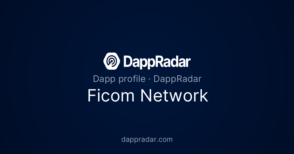 Ficom Network - Project Overview, Analytics, and Data | DappRadar