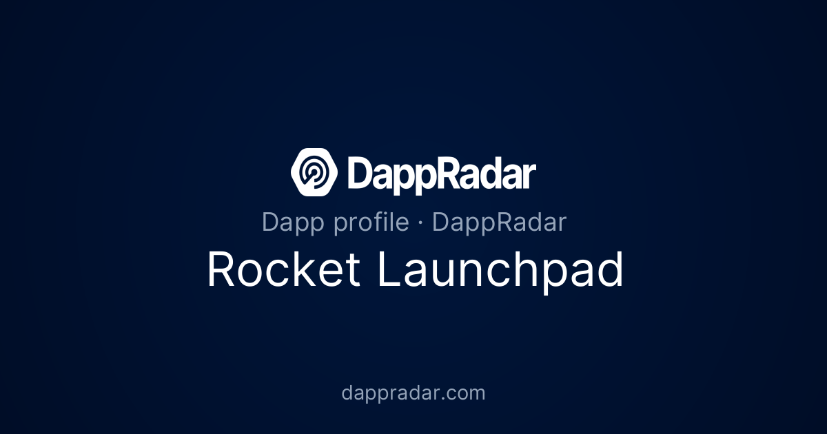 Rocket Launchpad - Project Overview, Analytics, and Data | DappRadar