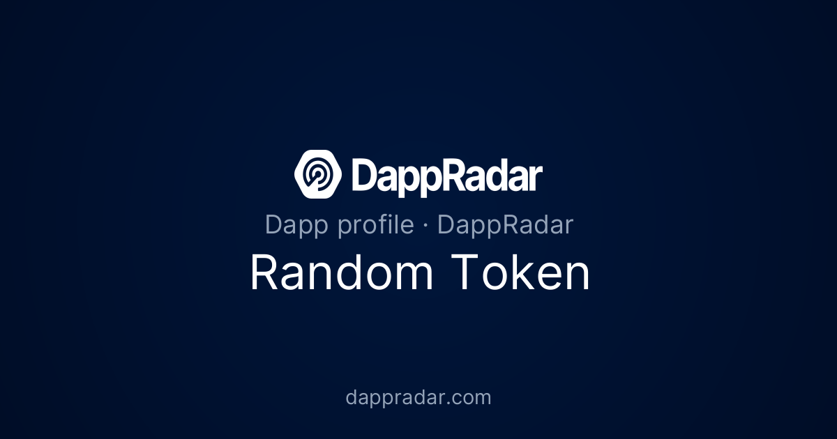 Random Token - Project Overview, Analytics, and Data | DappRadar