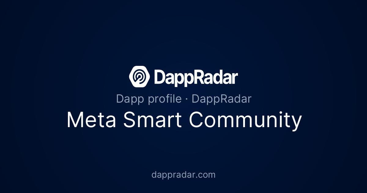 Meta Smart Community - Project Overview, Analytics, and Data | DappRadar