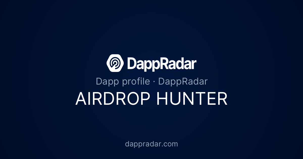 AIRDROP HUNTER - Project Overview, Analytics, and Data | DappRadar