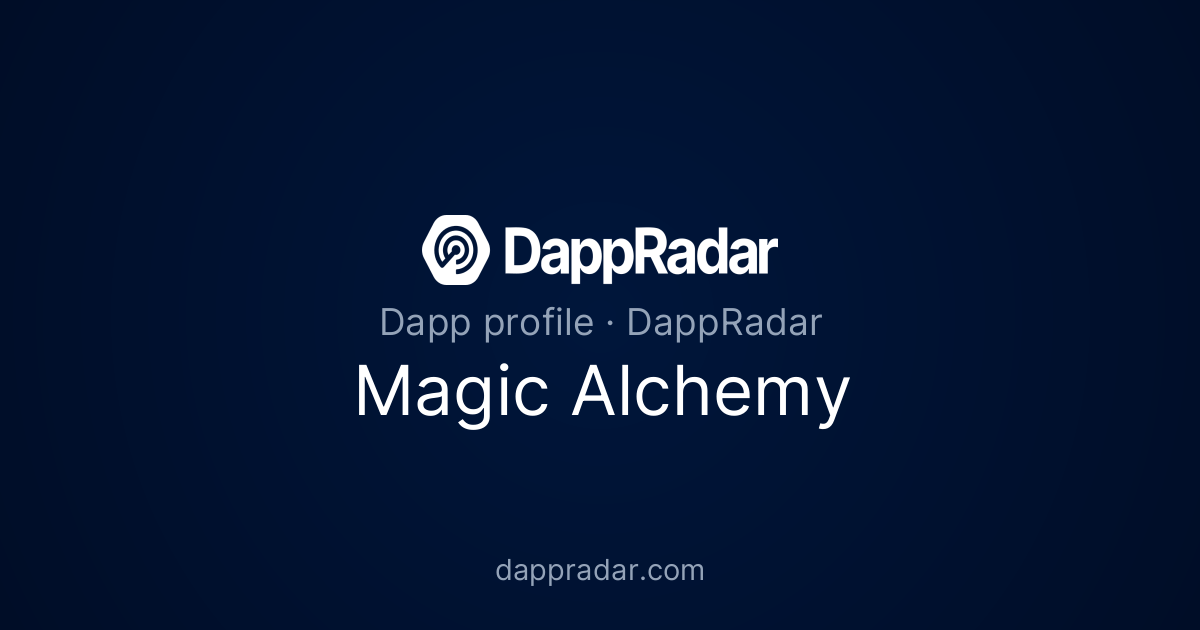 Magic Alchemy - Project Overview, Analytics, and Data | DappRadar
