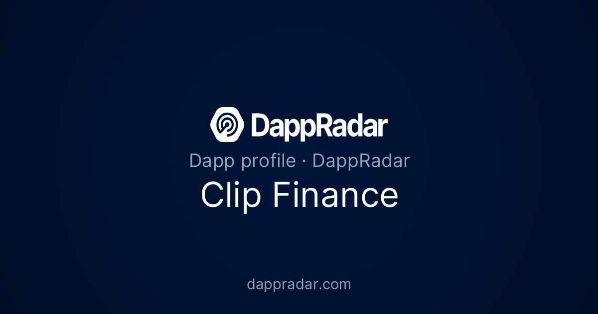 Clip Finance - Project Overview, Analytics, and Data | DappRadar