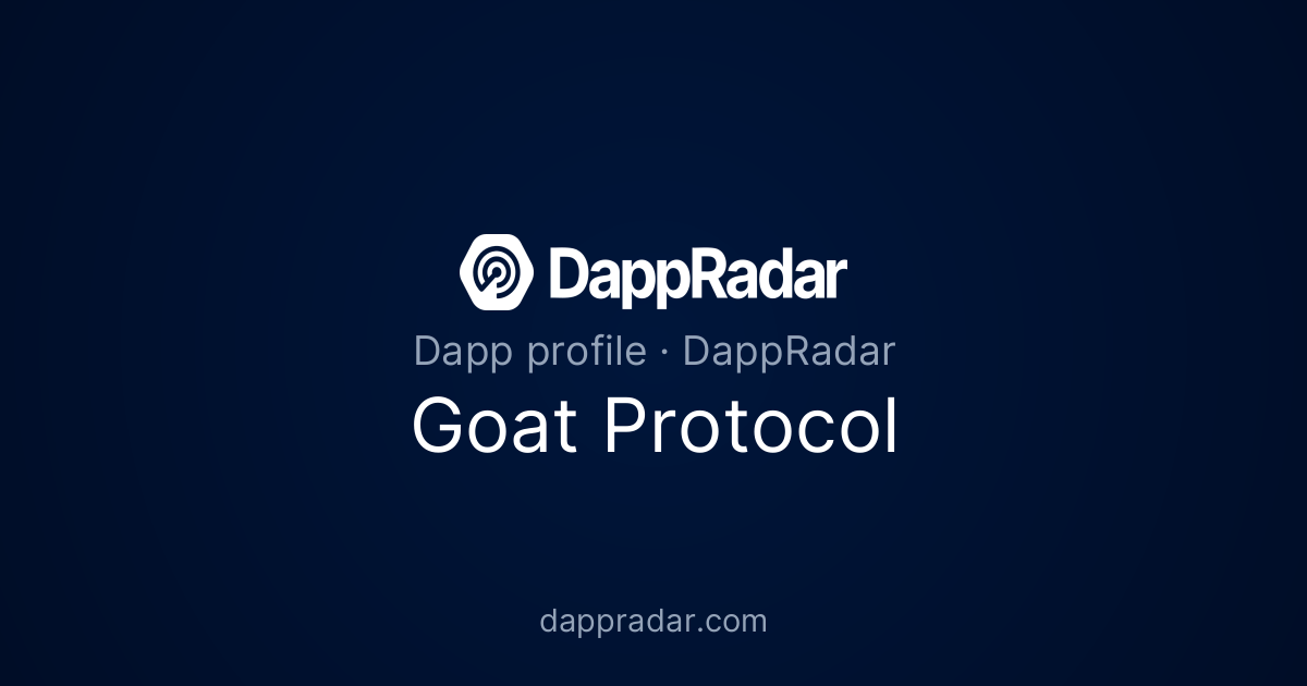 Goat Protocol - Project Overview, Analytics, and Data | DappRadar