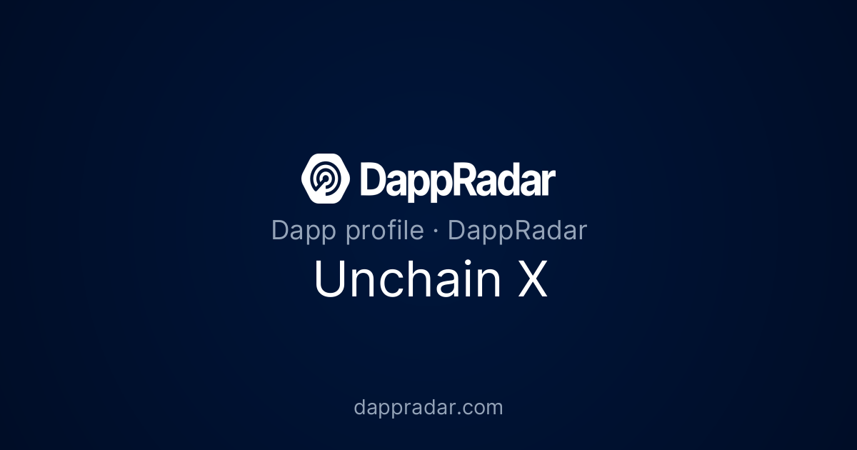 Unchain X - Project Overview, Analytics, and Data | DappRadar