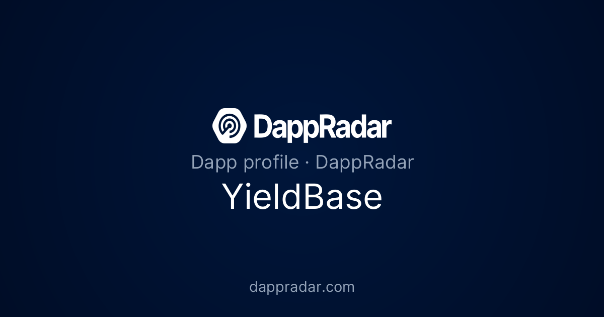 YieldBase - Project Overview, Analytics, and Data | DappRadar