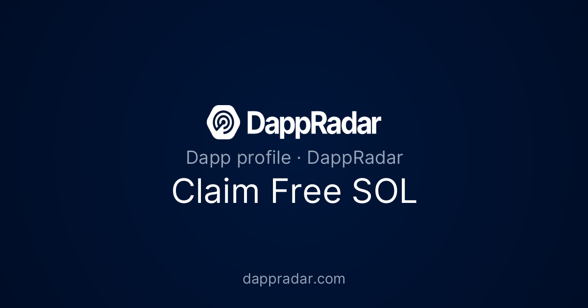 Claim Free SOL - Project Overview, Analytics, and Data | DappRadar