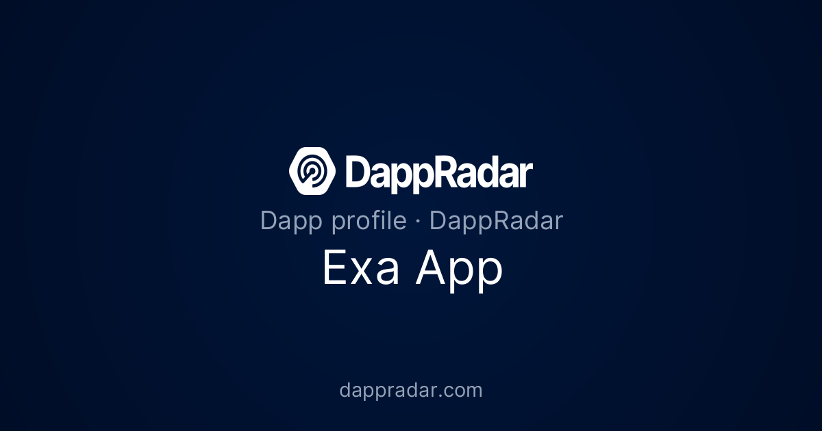 Exa App - Project Overview, Analytics, and Data | DappRadar