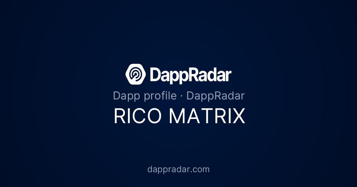 RICO MATRIX - Project Overview, Analytics, and Data | DappRadar