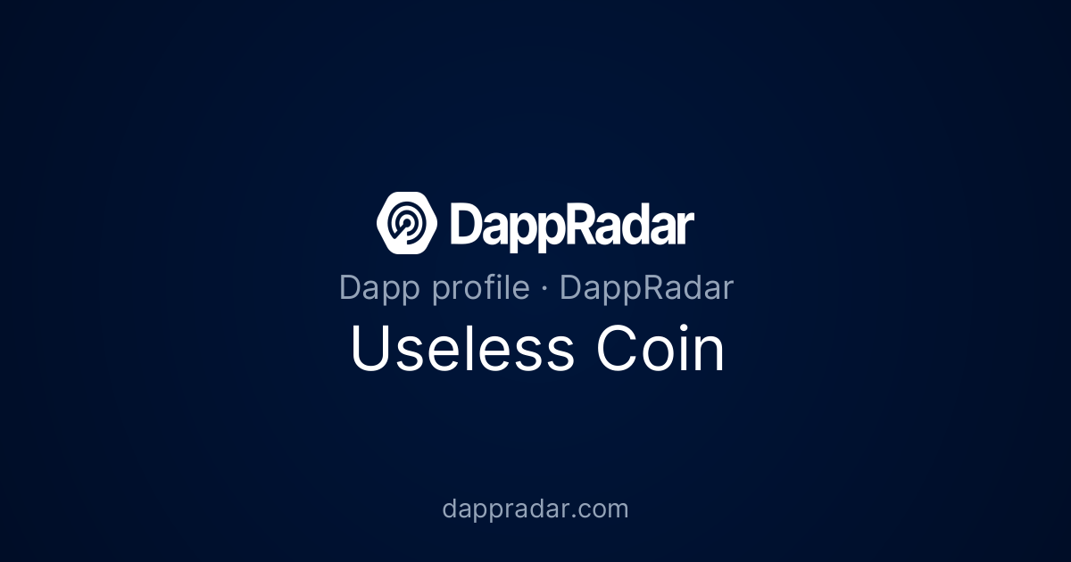 Useless Coin - Project Overview, Analytics, and Data | DappRadar