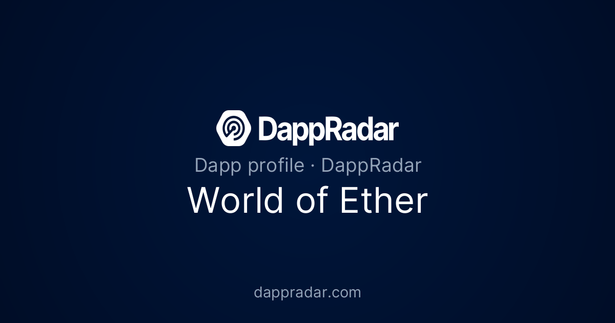 World of Ether - Project Overview, Analytics, and Data | DappRadar